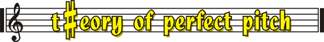 Theories about perfect pitch